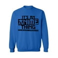 thumbnail image 1 of Awkward Styles Women's It's An Anime Thing You Wouldn't Understand Graphic Sweatshirt Tops, 1 of 5