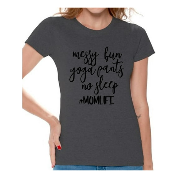 Awkward Styles Women's Messy Bun Yoga Pants No Sleep It's a Momlife Graphic T-shirt Tops Black
