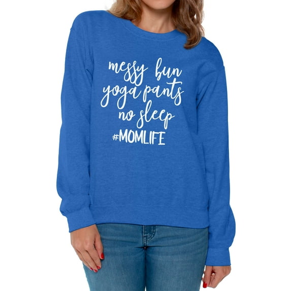 Awkward Styles Women's Messy Bun Yoga Pants No Sleep Momlife Hashtag Graphic Sweatshirt Tops White