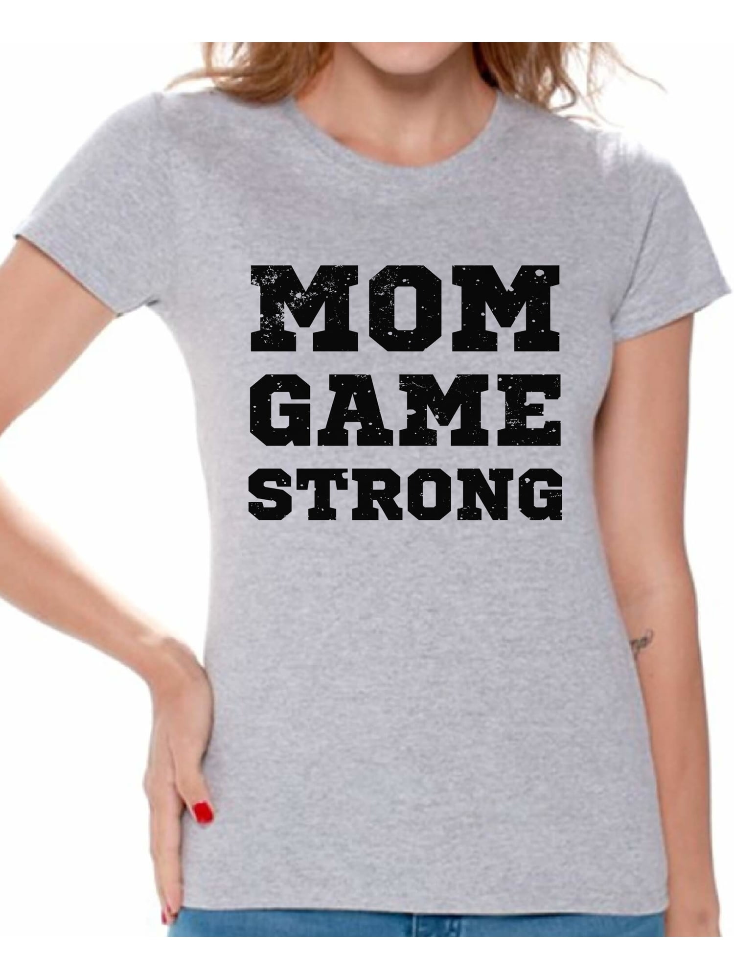 Mom Game Strong T-Shirt Mom Game Strong T-Shirt