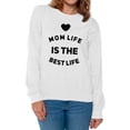 thumbnail image 1 of Awkward Styles Women's Mom Life Is The Best Life Graphic Sweatshirt Tops Cute Mother's Day Gift, 1 of 4