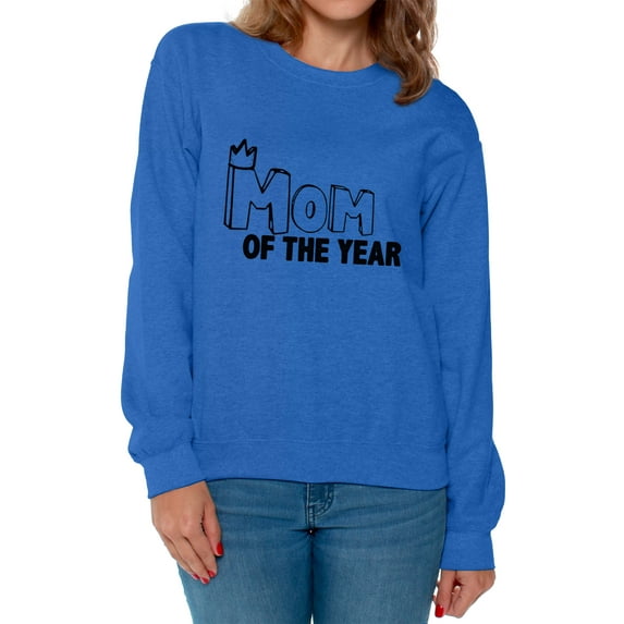 Awkward Styles Women's Mom Of The Year Graphic Sweatshirt Tops For The Best Mother