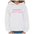 thumbnail image 1 of Awkward Styles Women's Momming Ain't Easy Graphic Hoodie Tops Mothering Mother's Day, 1 of 4