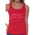 thumbnail image 1 of Awkward Styles Women's Momming Ain't Easy Graphic Tank Tops Mothering Mother's Day, 1 of 4
