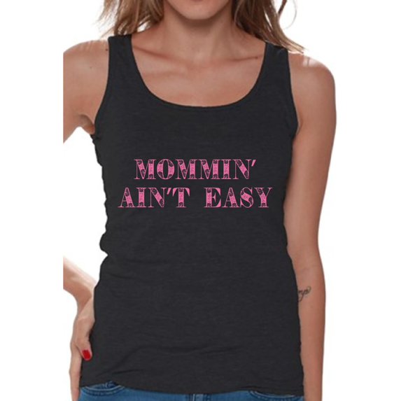 Awkward Styles Women's Momming Ain't Easy Graphic Tank Tops Mothering Mother's Day