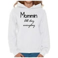 thumbnail image 1 of Awkward Styles Women's Momming All Day Everyday Graphic Hoodie Tops Motherhood Momlife, 1 of 4