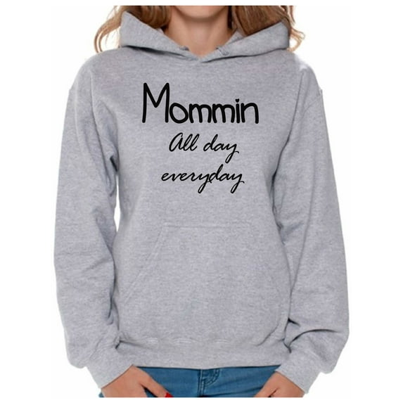 Awkward Styles Women's Momming All Day Everyday Graphic Hoodie Tops Motherhood Momlife