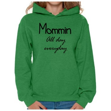 Awkward Styles Women's Momming All Day Everyday Graphic Hoodie Tops Motherhood Momlife