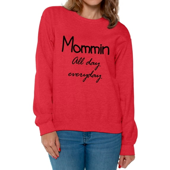 Awkward Styles Women's Momming All Day Everyday Graphic Sweatshirt Tops Motherhood Momlife