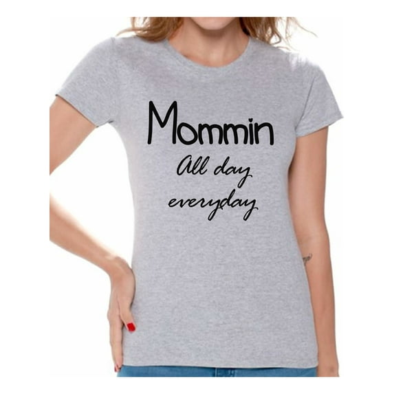 Awkward Styles Women's Momming All Day Everyday Graphic T-shirt Tops Motherhood Momlife
