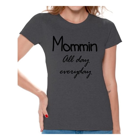 Awkward Styles Women's Momming All Day Everyday Graphic T-shirt Tops Motherhood Momlife