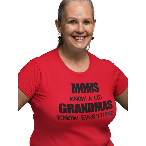 Awkward Styles Women's Moms Know A Lot Grandmas Know Everything Graphic T-shirt Tops Mother's Day Gift