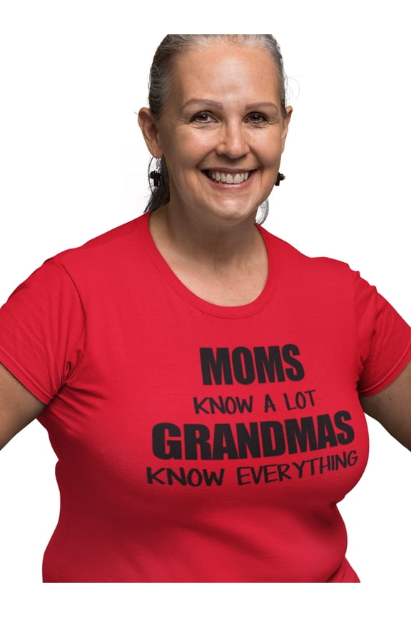 Women's Moms Know A Lot Grandmas Know Everything Graphic T-shirt Tops Mother's Day Gift
