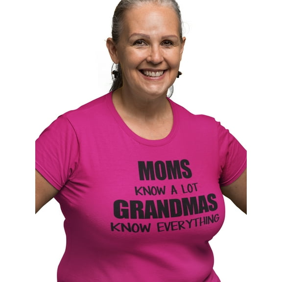 Awkward Styles Women's Moms Know A Lot Grandmas Know Everything Graphic T-shirt Tops Mother's Day Gift