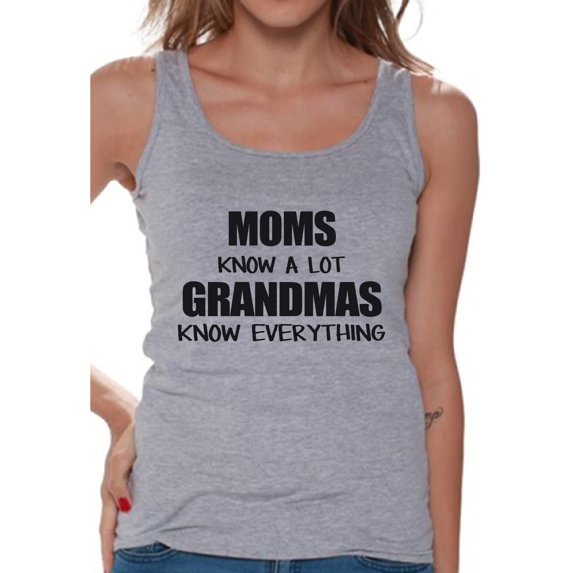 Awkward Styles Women's Moms Know A Lot Grandmas Know Everything Graphic Tank Tops Mother's Day Gift