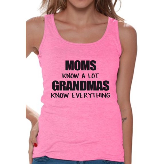 Awkward Styles Women's Moms Know A Lot Grandmas Know Everything Graphic Tank Tops Mother's Day Gift