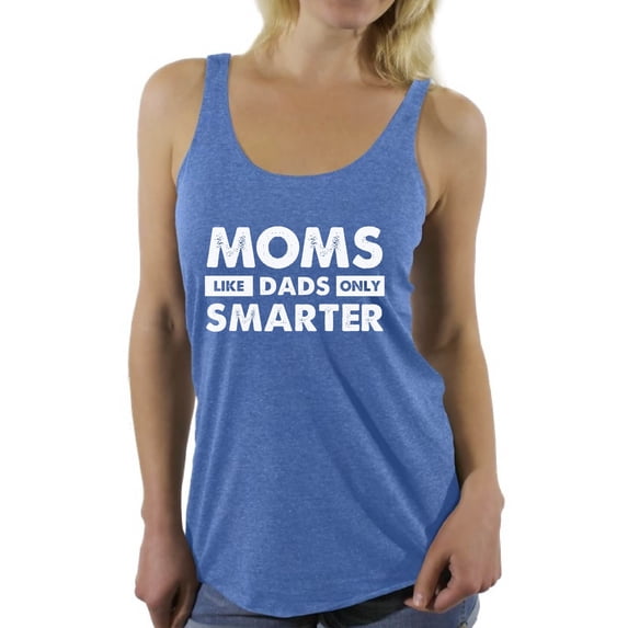 Awkward Styles Women's Moms Like Dads Only Smarter Graphic Racerback Tank Tops White Mothers Day