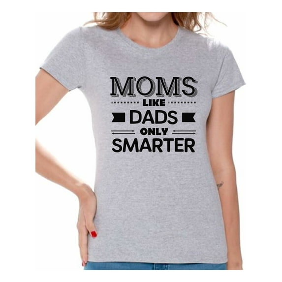 Awkward Styles Women's Moms Like Dads Only Smarter Graphic T-shirt Tops Black Gift for Mom
