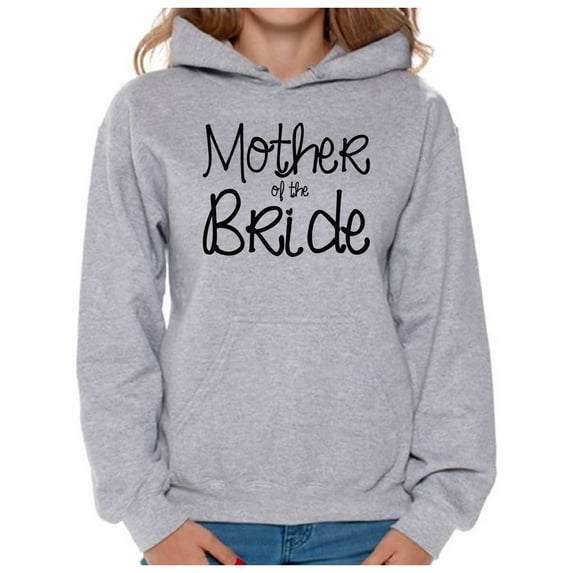 Awkward Styles Women's Mother Of The Bride Cool Graphic Hoodie Tops Party Bridal Shower Gift
