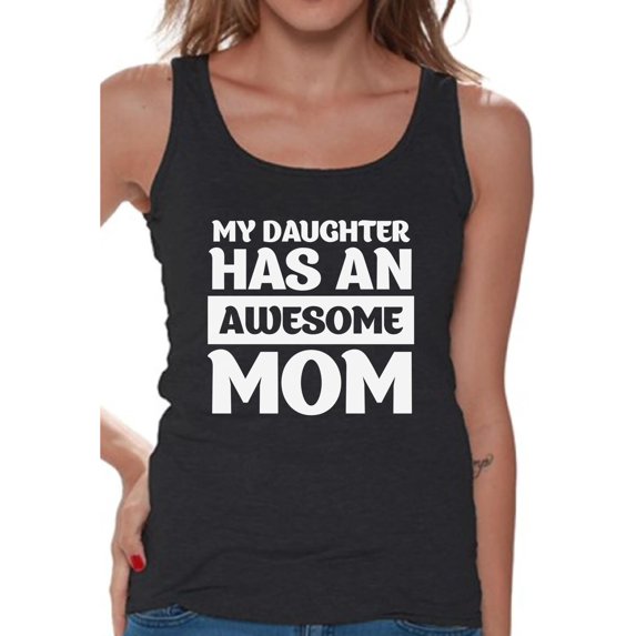 Awkward Styles Women's My Daughter Has An Awesome Mom Graphic Tank Tops Proud Funny
