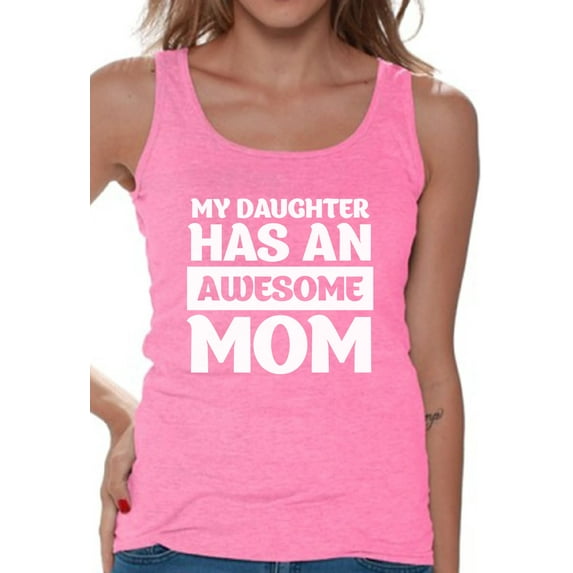 Awkward Styles Women's My Daughter Has An Awesome Mom Graphic Tank Tops Proud Funny