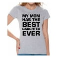 thumbnail image 1 of Awkward Styles Women's My Mom Has The Best Daughter Ever Graphic T-shirt Tops, 1 of 4