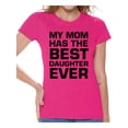 thumbnail image 1 of Awkward Styles Women's My Mom Has The Best Daughter Ever Graphic T-shirt Tops, 1 of 4
