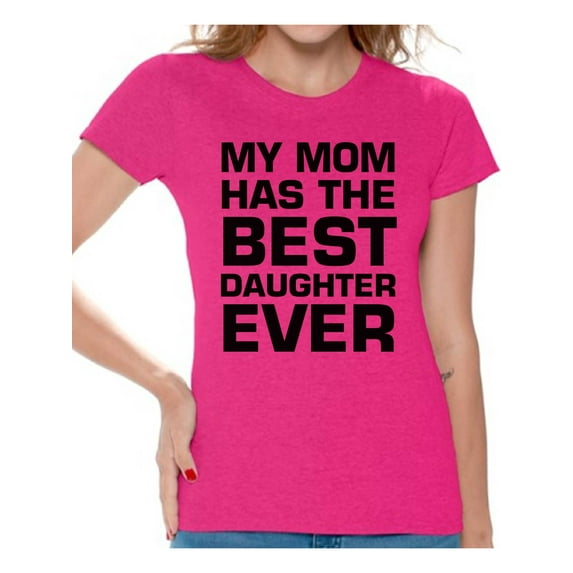 Awkward Styles Women's My Mom Has The Best Daughter Ever Graphic T-shirt Tops
