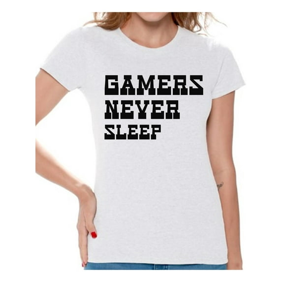 Awkward Styles Women's Humor Shirts Womens Humor Graphic Tees Gamers Never Sleep Shirt Womens Novelty Sarcastic Funny Geek T-shirts