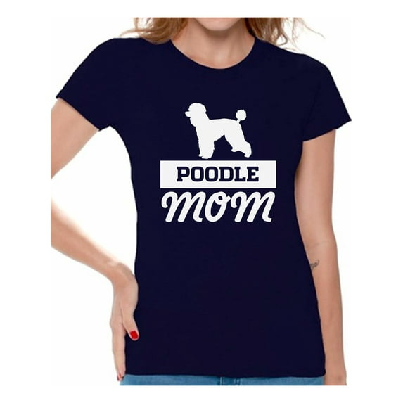 Awkward Styles Women's Poodle Mom Dog Lover Graphic T-shirt Tops