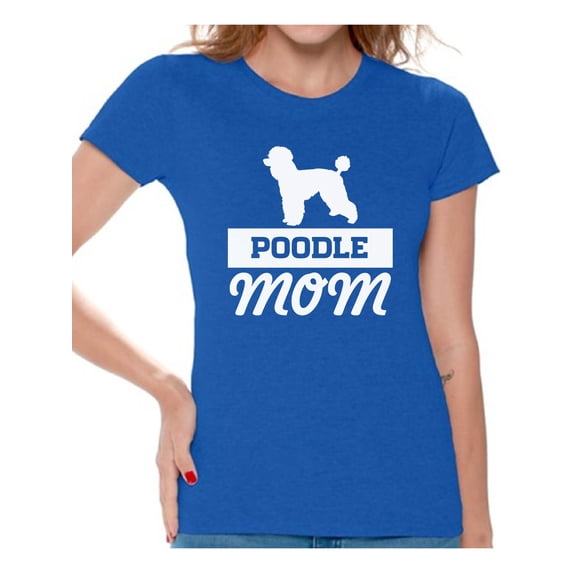 Awkward Styles Women's Poodle Mom Dog Lover Graphic T-shirt Tops