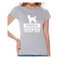 thumbnail image 1 of Awkward Styles Women's Poodle Mom Dog Lover Graphic T-shirt Tops, 1 of 4