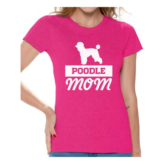 Awkward Styles Women's Poodle Mom Dog Lover Graphic T-shirt Tops