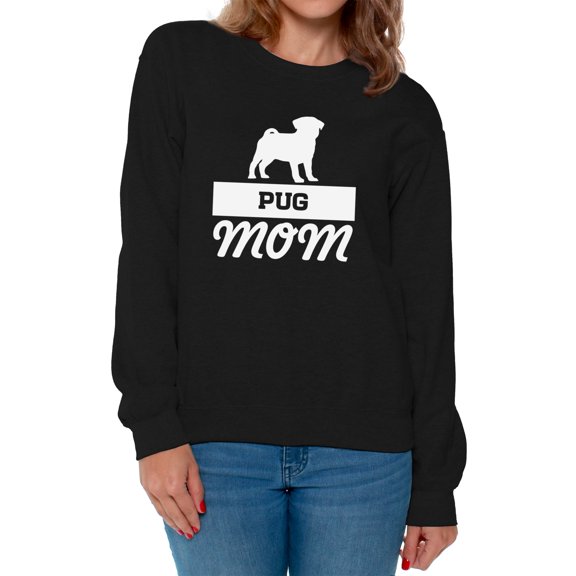 Awkward Styles Women's Pug Mom Graphic Sweatshirt Tops Pug Dog Lover