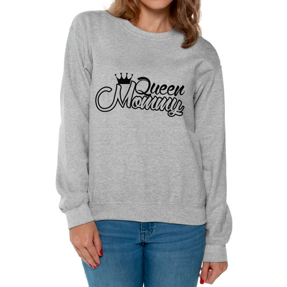 Awkward Styles Women's Queen Mommy Funny Royal Graphic Sweatshirt Tops Gift for Mom