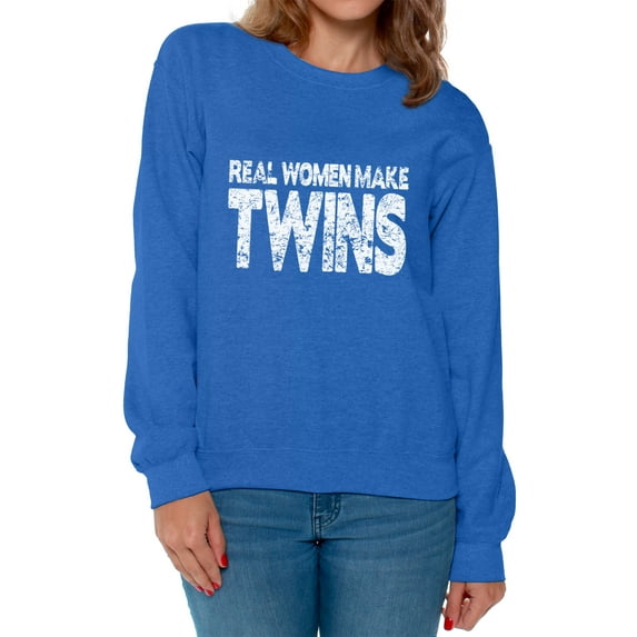 Awkward Styles Women's Real Women Make Twins Graphic Sweatshirt Tops Mother`s Hilarious