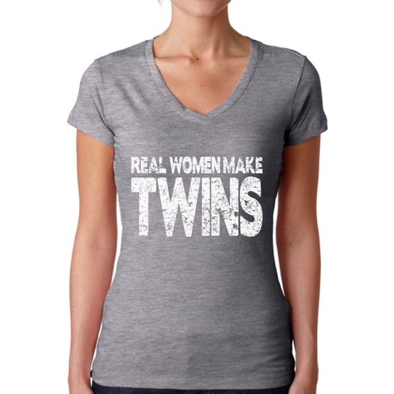 Awkward Styles Women's Real Women Make Twins V-neck T-shirt Mother`s Hilarious