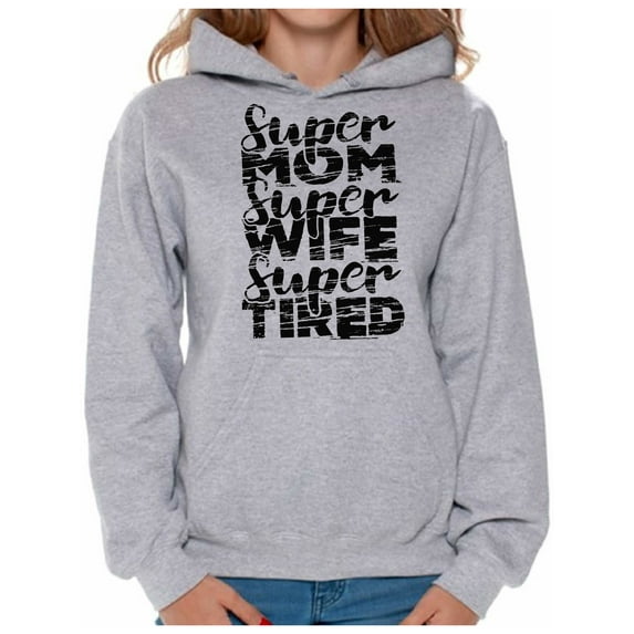 Awkward Styles Women's Super Mom Super Wife Super Tired Graphic Hoodie Tops Black Faded Gift Idea