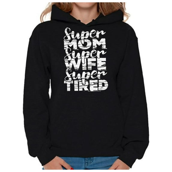 Awkward Styles Women's Super Mom Super Wife Super Tired Graphic Hoodie Tops White Mother's Day Gift