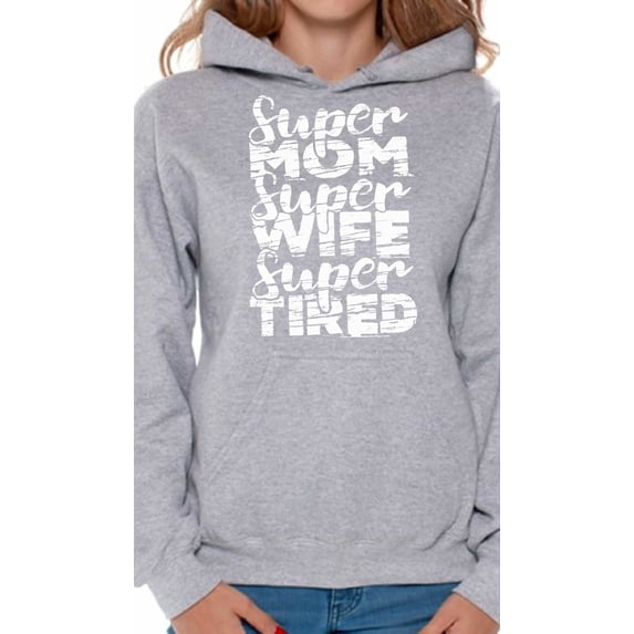 Awkward Styles Women's Super Mom Super Wife Super Tired Graphic Hoodie Tops White Mother's Day Gift