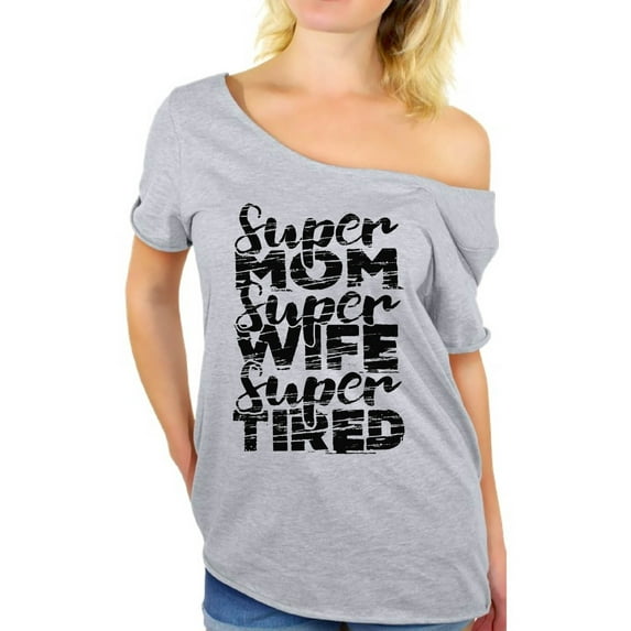 Awkward Styles Women's Super Mom Super Wife Super Tired Graphic Off Shoulder Tops T-shirt Black Faded Gift Idea