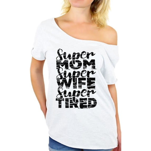 Awkward Styles Women's Super Mom Super Wife Super Tired Graphic Off Shoulder Tops T-shirt Black Faded Gift Idea