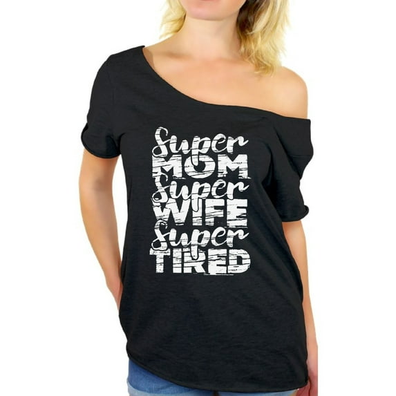 Awkward Styles Women's Super Mom Super Wife Super Tired Graphic Off Shoulder Tops T-shirt White Mother's Day Gift