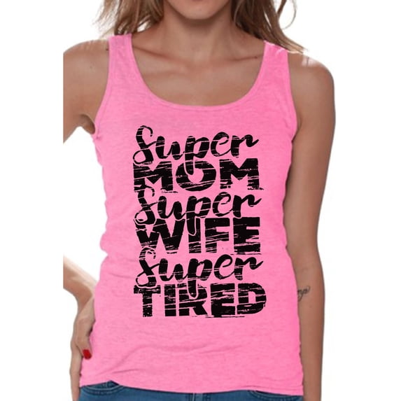 Awkward Styles Women's Super Mom Super Wife Super Tired Graphic Tank Tops Black Faded Gift Idea