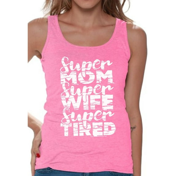 Awkward Styles Women's Super Mom Super Wife Super Tired Graphic Tank Tops White Mother's Day Gift