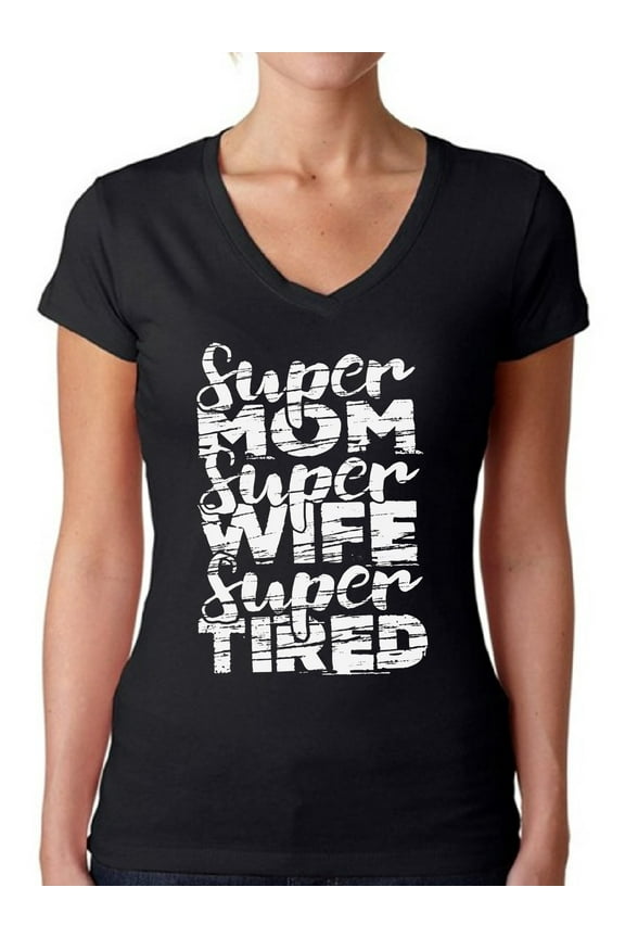 Women's Super Mom Super Wife Super Tired V-neck T-shirt White Mother's Day Gift