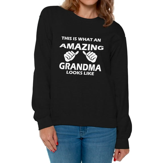 Awkward Styles Women's This Is What An Amazing Grandma Looks Like Graphic Sweatshirt Tops