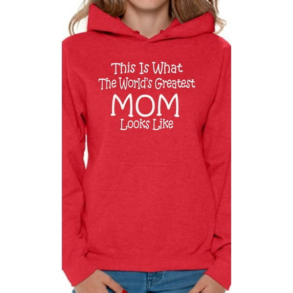 Awkward Styles Women's This Is What The World`s Greatest Mom Looks Like Graphic Hoodie Tops Mom's