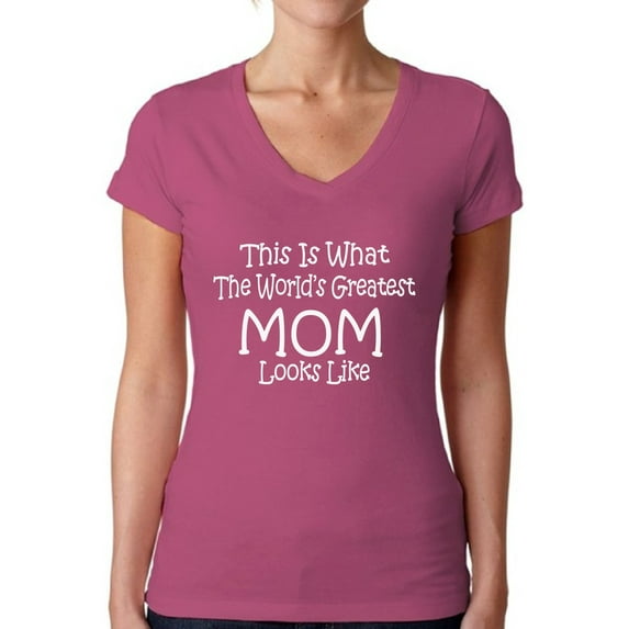 Awkward Styles Women's This Is What The World`s Greatest Mom Looks Like V-neck T-shirt Mom's