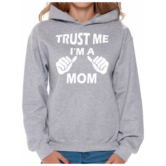 Awkward Styles Women's Trust Me I'm A Mom Graphic Hoodie Tops Mother's Day Gift
